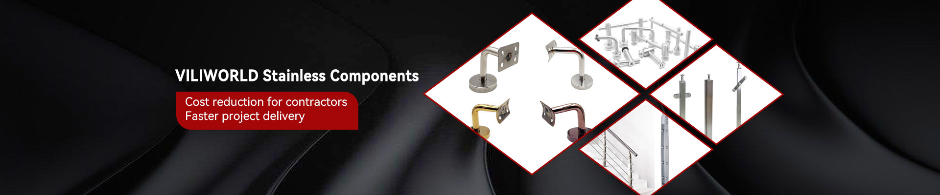 Stainless steel parts from VILIWORL: Reduce cost and speed up the project progress for the contractor.
